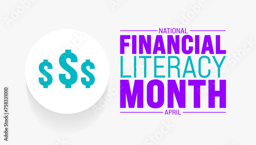 April is National Financial Literacy Month background template. Holiday concept. use to background, banner, placard, card, and poster design template with text inscription and standard color. vector