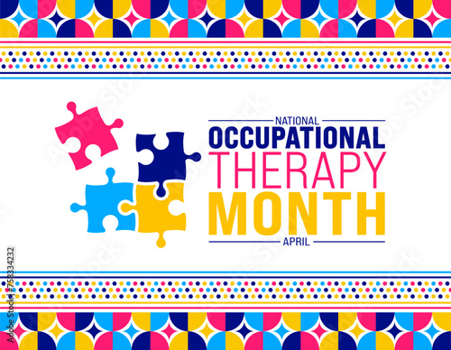April is National Occupational Therapy Month background template. Holiday concept. use to background, banner, placard, card, and poster design template with text inscription and standard color. vector