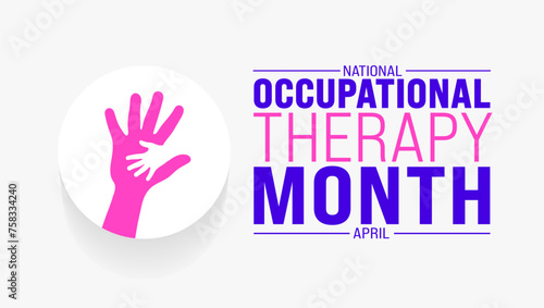April is National Occupational Therapy Month background template. Holiday concept. use to background, banner, placard, card, and poster design template with text inscription and standard color. vector