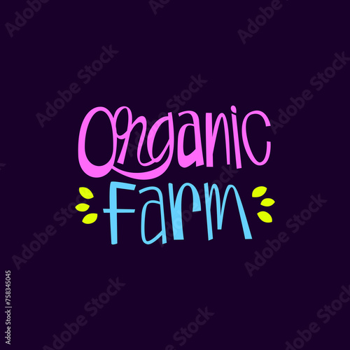 Organic farm hand drawn lettering inspirational text