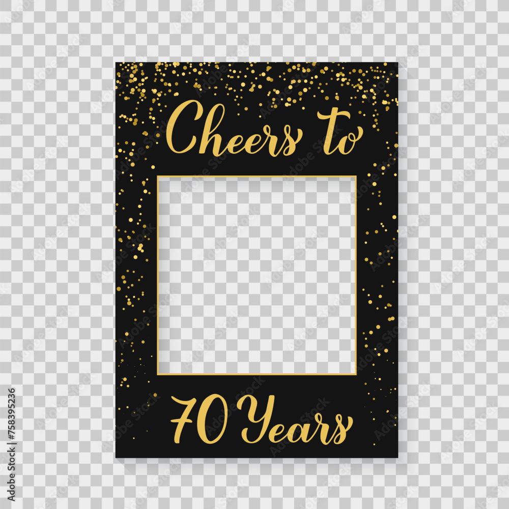 Cheers to 70 Years photo booth frame on a transparent background. 70th Birthday or anniversary photobooth props. Black and gold confetti party decorations. Vector template