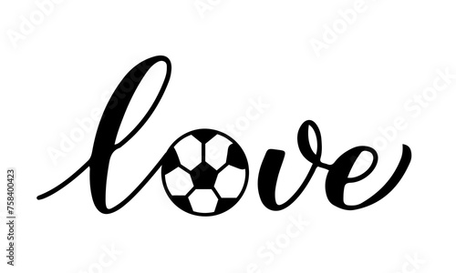 Love Soccer lettering with ball isolated on white. Football typography poster. Sport vector illustration. Easy to edit design template for your creative designs