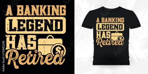 A Banking Legend Retired Funny Loan Officer Retro Vintage Banker T-shirt Design