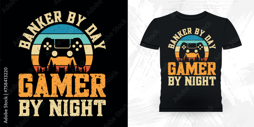 Banker By Day Gamer By Night Funny Loan Officer Retro Vintage Banker T-shirt Design