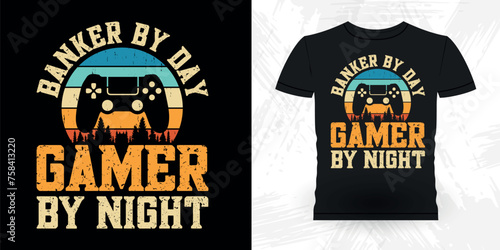 Banker By Day Gamer By Night Funny Loan Officer Retro Vintage Banker T-shirt Design