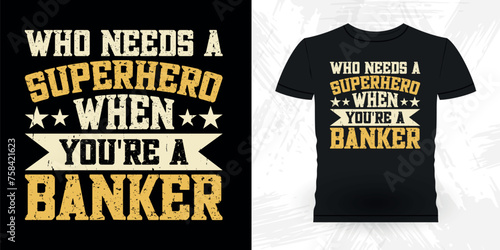 Funny Loan Officer Retro Vintage Banker T-shirt Design