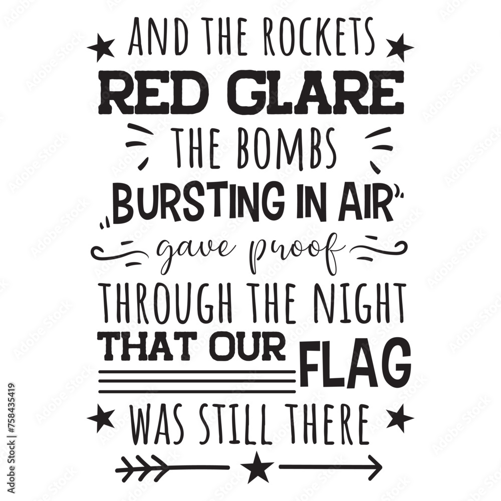 Fototapeta premium And The Rockets Red Glare The Bombs Bursting In Air. Vector Design on White Background