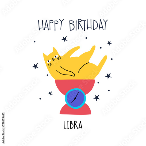 Birthday greeting card design with cute cartoon zodiac cat Libra and lettering Happy Birthday. Vector illustration zodiacal symbols. Isolated on white background.