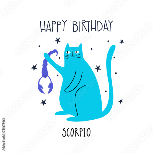 Birthday greeting card design with cute cartoon zodiac cat Scorpio and lettering Happy Birthday. Vector illustration zodiacal symbols. Isolated on white background.