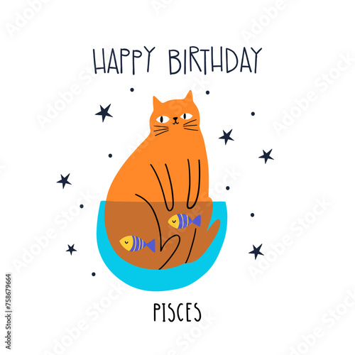 Birthday greeting card design with cute cartoon zodiac cat Pisces and lettering Happy Birthday. Vector illustration zodiacal symbols. Isolated on white background.