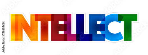 Intellect - the faculty of reasoning and understanding objectively, especially with regard to abstract matters, colourful text concept background