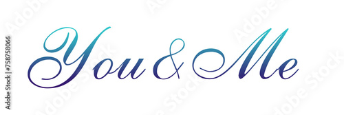 YOU AND ME PNG calligraphy with gradient colors on transparent background 