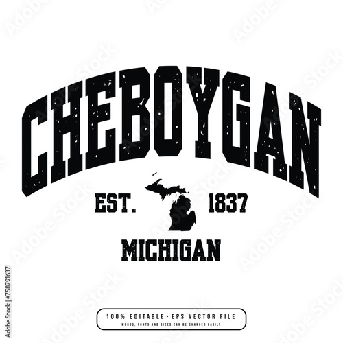 Cheboygan text effect vector. Editable college t-shirt design printable text effect vector photo