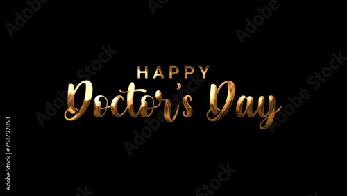 Happy Doctors Day Handwritten animated text in gold color on the black background. Lettering concet video with text Happy Doctors Day.30 march - World Doctors Day photo