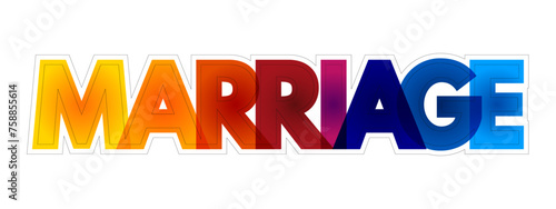 Marriage - the legally or formally recognized union of two people as partners in a personal relationship, colourful text concept background