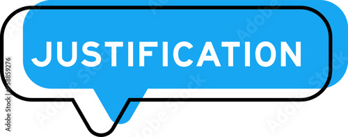 Speech banner and blue shade with word justification on white background