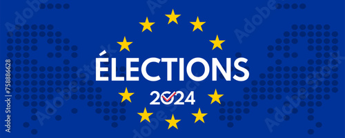 elections 2024 - european elections french vector poster, european union flag and white bold text