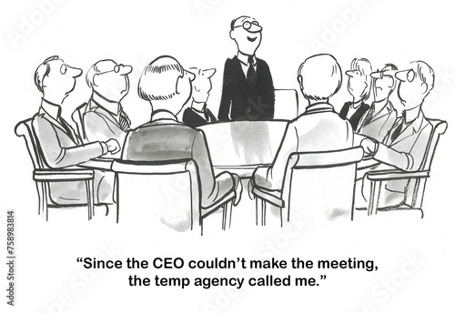 A Temp is Standing in for the CEO