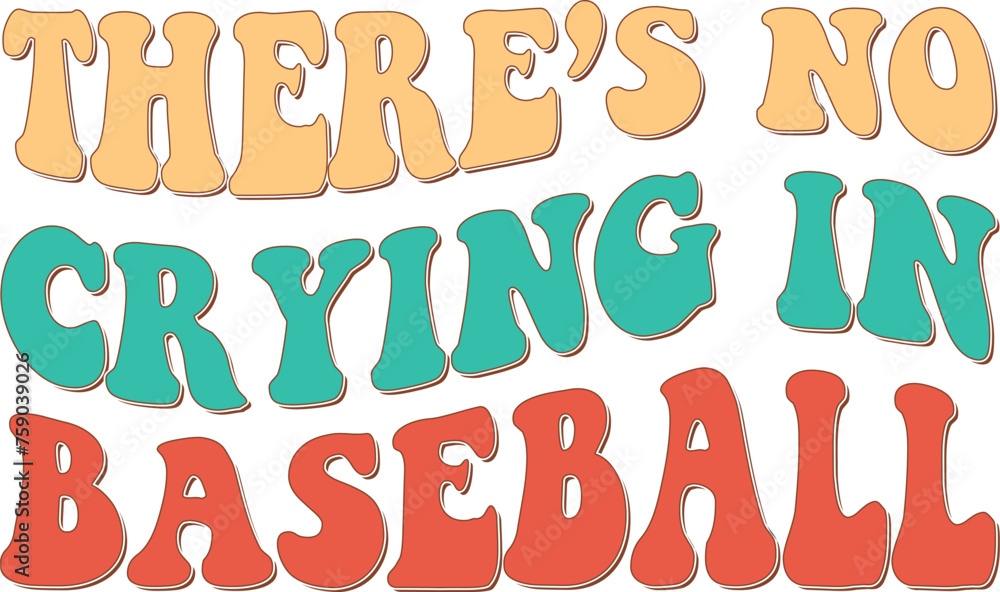 There's No Crying in Baseball T-shirt Designs