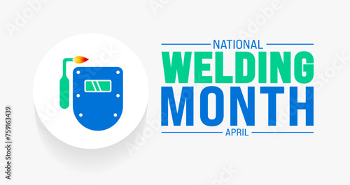 April is National Welding Month background template. Holiday concept. use to background, banner, placard, card, and poster design template with text inscription and standard color. vector illustration