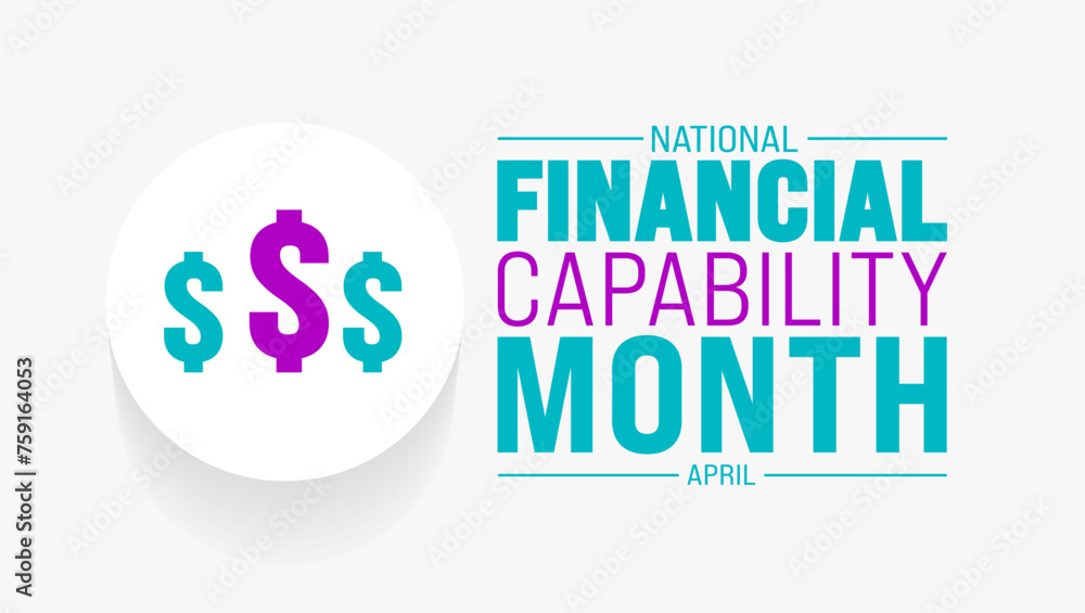 April is National Financial Capability Month background template. Holiday concept. use to background, banner, placard, card, and poster design template with text inscription and standard color. vector