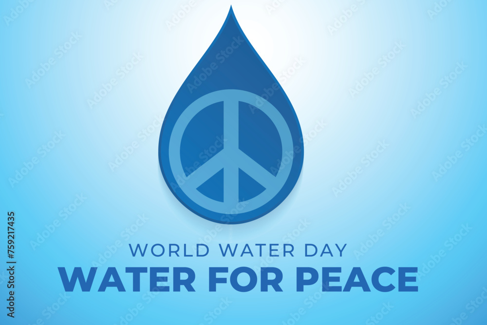 WORLD WATER DAY, 22ND MARCH. SAVE WATER. EVERY DROP COUNTS water for peace campaign WORLD WATER DAY, 22ND MARCH. SAVE WATER. EVERY DROP COUNTS water for peace campaign