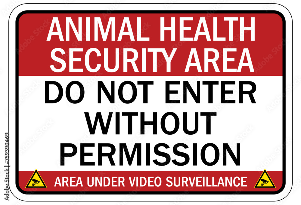 Farm surveillance sign animal health security area. Do not enter without permission. Area under video surveillance