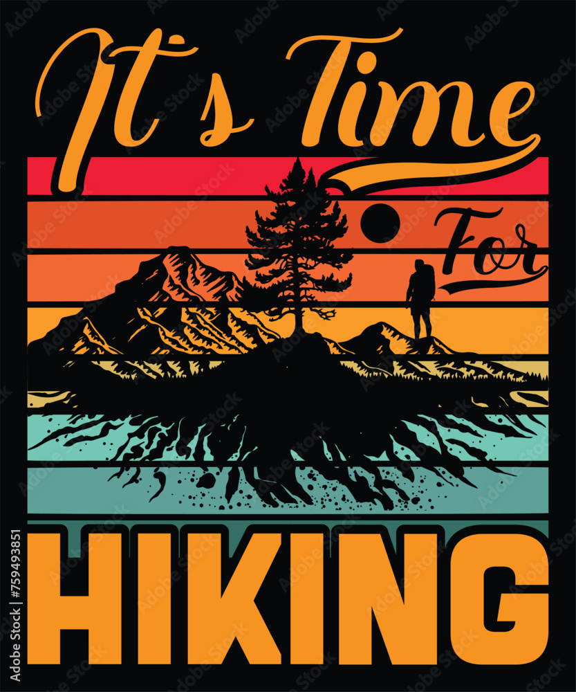 Fototapeta premium It's Time For Hiking: Motivational Hiking Quote, T-Shirt Design, Hiking Text Art, Hiking Poster Art, Hiking Sign Art, Apparels Art etc.