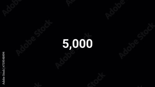 Number counter from zero to five thousand on a black background, Counting Numbers from 0 to 5,000 on a transparent background with alpha channel, Number counting from 0 to 5k animation photo