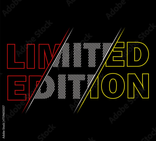 Limited edition typography t shirt design graphic print