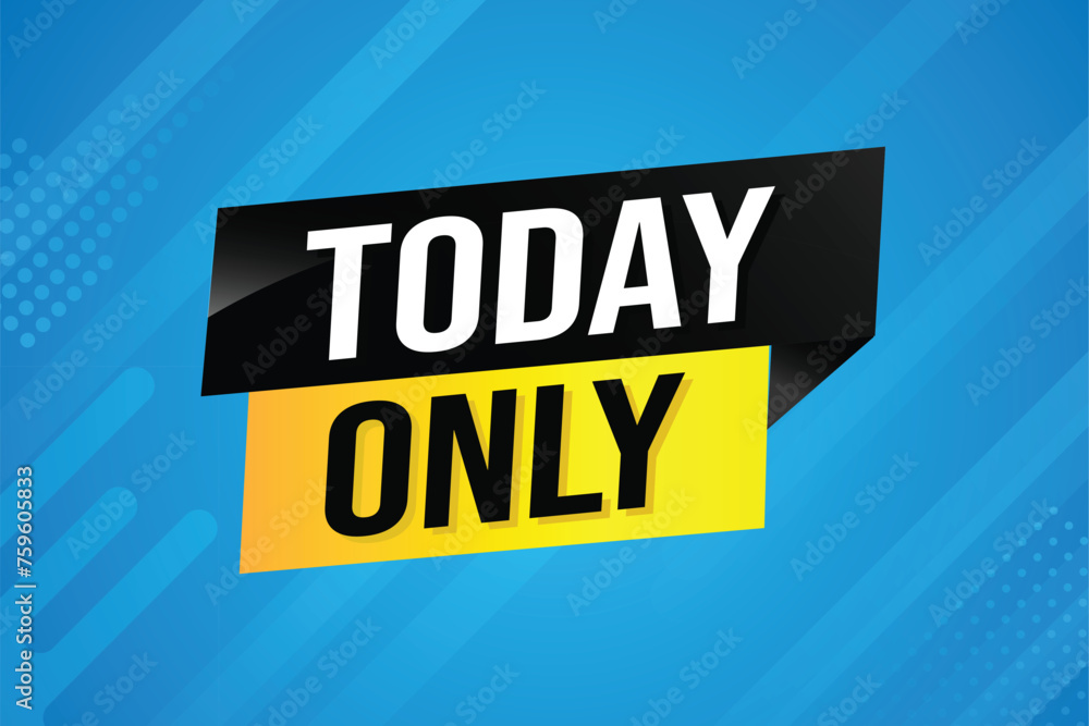 today only poster banner graphic design icon logo sign symbol social media website coupon
today only poster banner graphic design icon logo sign symbol social media website coupon