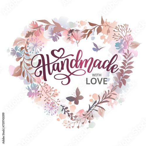 Handmade with love floral heart in watercolor style. Design for greeting card, sticker, cover and advertisement.
