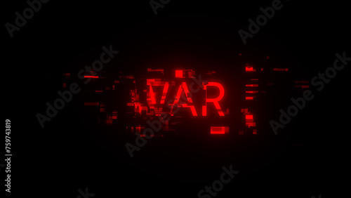 3D rendering war text with screen effects of technological glitches