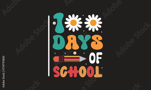 100 Days of School T- shirt Design. 100 days sweeter photo