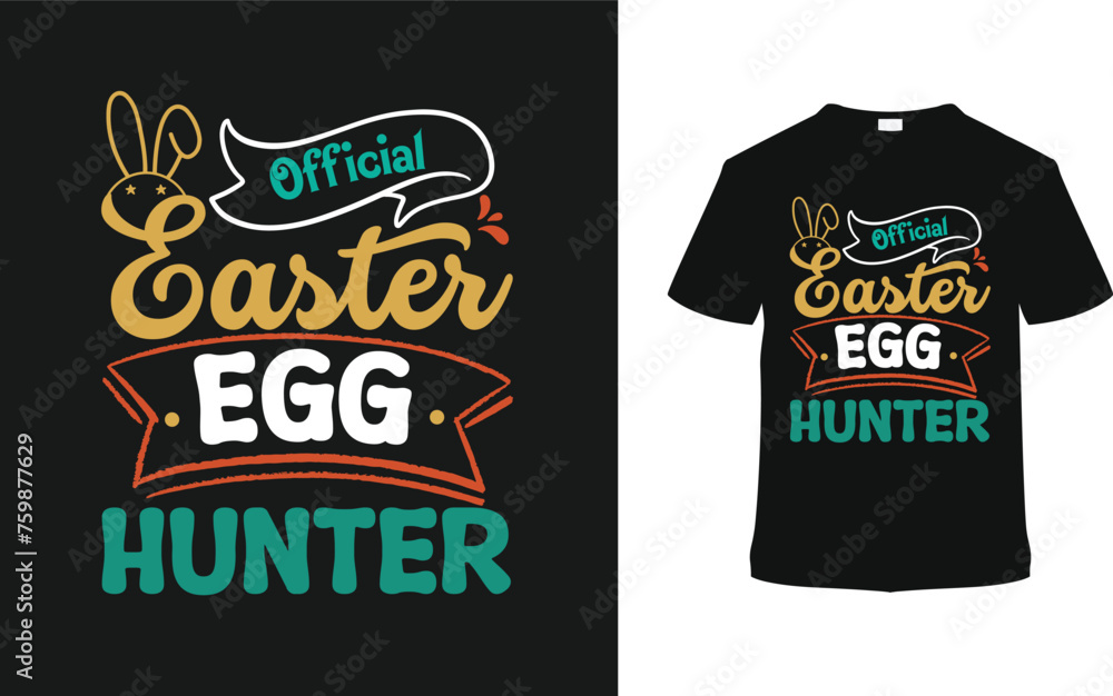 Official Easter Egg Hunter Typography T shirt Design, vector illustration, graphic template, print on demand,  vintage, eps 10, textile fabrics, retro style,  element, apparel, easter day tshirt, tee