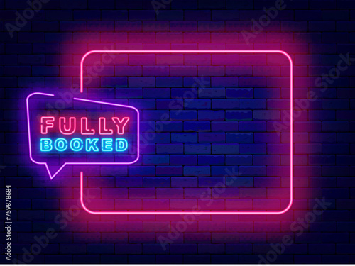 Fully booked neon promotion template. Sold out banner. Internet order. Editing text. Vector stock illustration