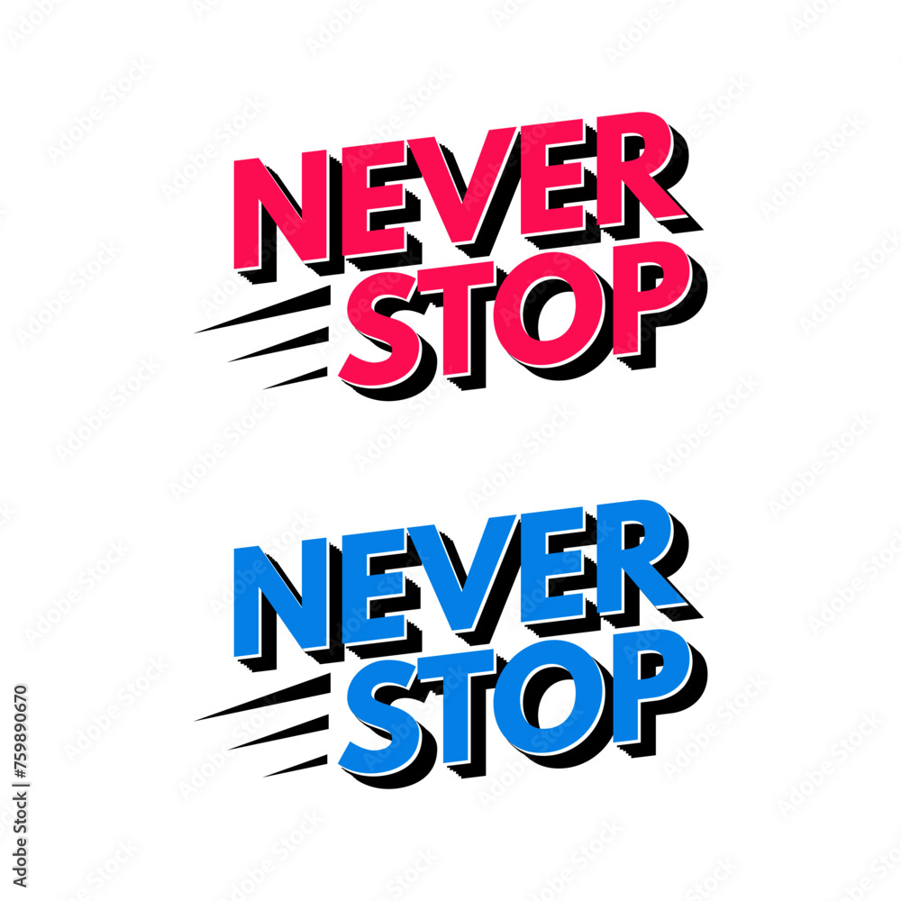 Never stop motivational word typography icon label design vector