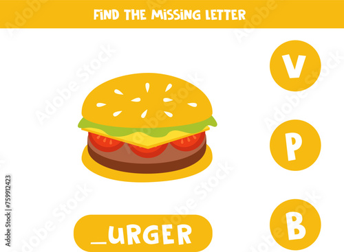 Find missing letter with cartoon burger. Spelling worksheet.