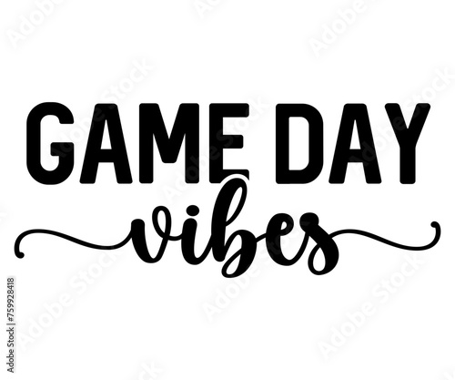 Game day vibes Svg,Football,Supportive Mom,Football Dad,Funny Football,Season,Game Day 