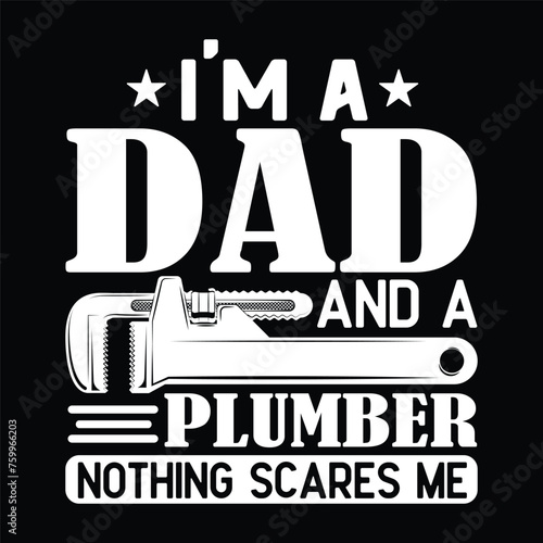 I'm a dad and a plumber