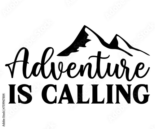 Adventure Is Calling Svg,Camping Svg,Hiking,Funny Camping,Adventure,Summer Camp,Happy Camper,Camp Life,Camp Saying,Camping Shirt
