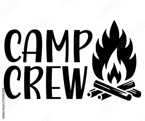 Camp Crew Svg,Camping Svg,Hiking,Funny Camping,Adventure,Summer Camp,Happy Camper,Camp Life,Camp Saying,Camping Shirt