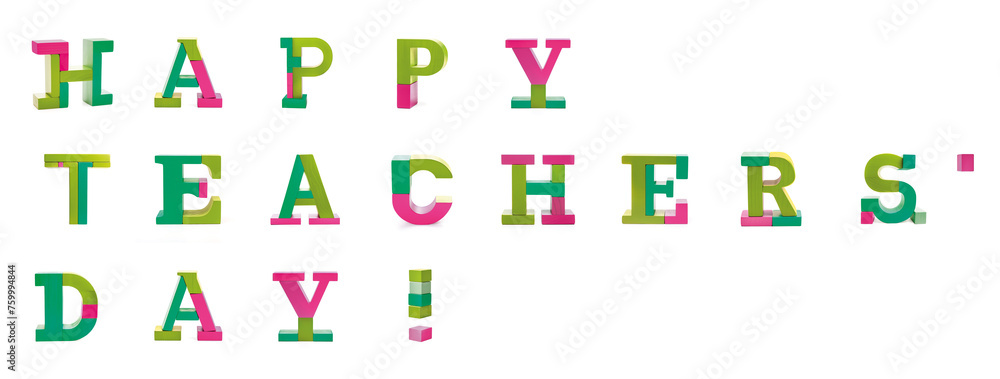 Happy Teachers Day in modern colors 3D font letter alphabet wooden toy blocks