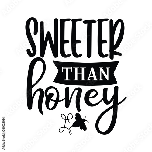 Sweeter than honey t-shirt design photo