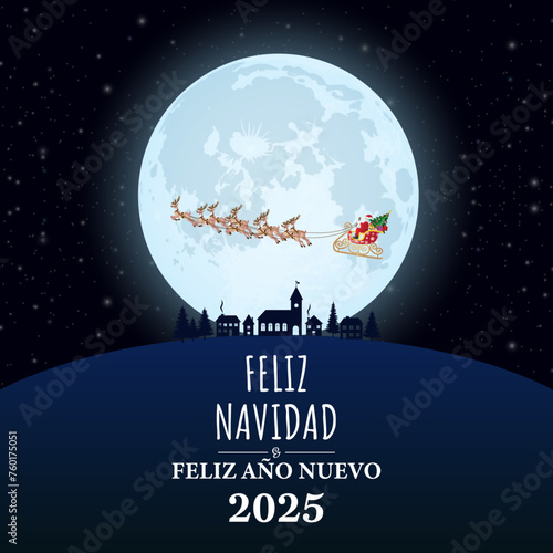 tarjeta o pancarta para desear una Feliz Navidad y un Próspero Año Nuevo 2025 en blanco sobre fondo negro con la luna y el trineo de Papá Noel pasando al frente