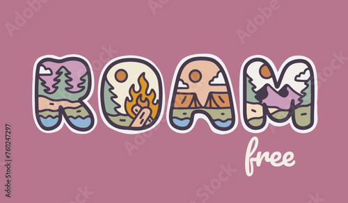 Roam Free letter with mountain camping design inside vector illustration