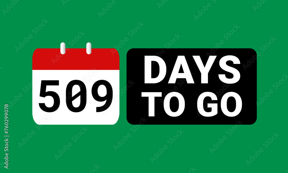509 days to go last countdown. five hundred and five hundred and nine days go sale price offer promo deal timer, 509 days only 509 days to go last countdown. five hundred and five hundred and nine days go sale price offer promo deal timer, 509 days only