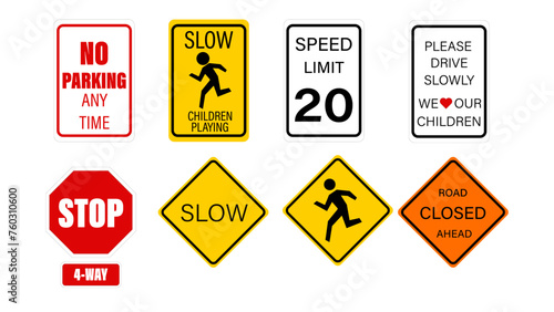 Set of road signs, Traffic signs. Signal ahead,Please Drive Slowly We Love Our Children Aluminum Sign,No Parking, slow children playing ,Stop 4 way signs,speed limit, road closed ahead symbol.