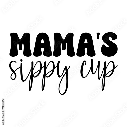 Mama's Sippy Cup