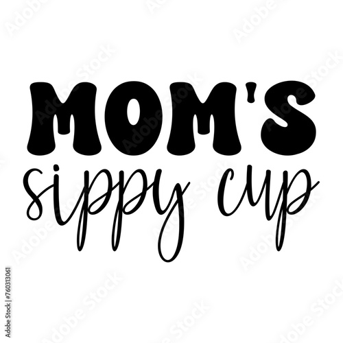 Mom's Sippy Cup